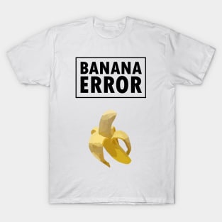 Banana Error T-Shirt